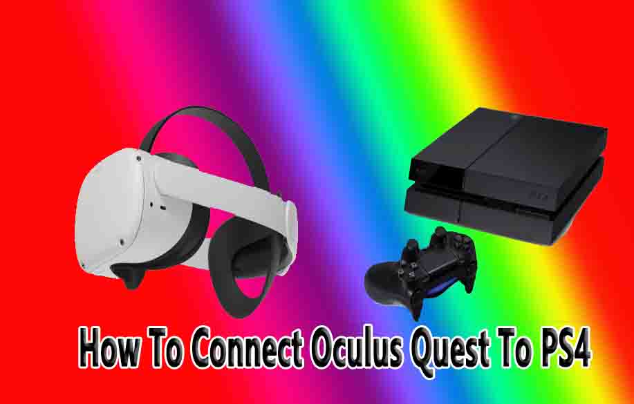 Connect Oculus Quest To PS4