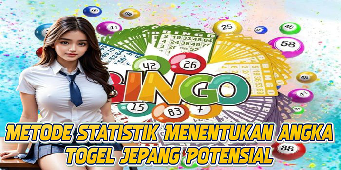 Metode Statistik Menentukan Angka Togel Jepang Potensial